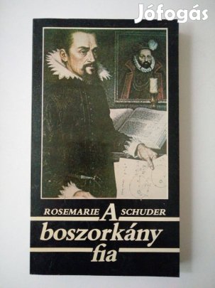 Rosemarie Schuder - A boszorkány fia / Johannes Kepler