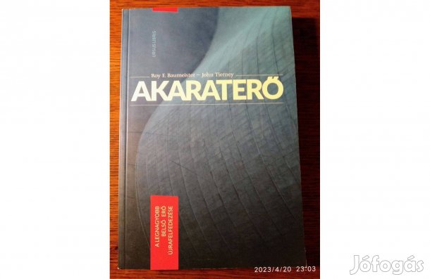 Roy F. Baumeister John Tierney Akaraterő