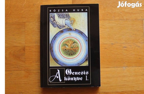 Rózsa Huba - A Genezis könyve I
