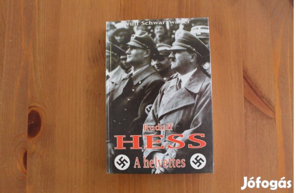 Rudolf Hess ( A helyettes )