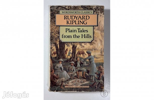 Rudyard Kipling: Plain Tales from the Hills - - - (Csak személyesen!)