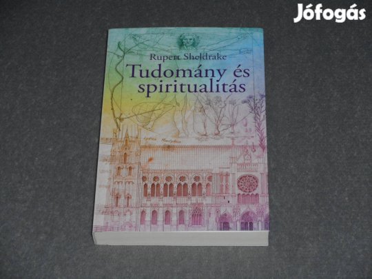Rupert Sheldrake - Tudomány és spiritualitás
