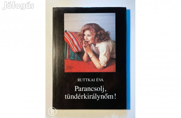 Ruttkai Éva: Parancsolj, tündérkirálynőm! - - - (Csak személyesen!)