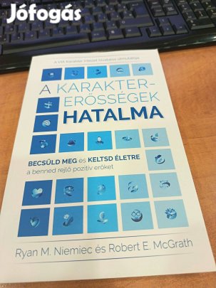 Ryan M. Niemiec Robert E. Mcgrath: A karaktererősségek hatalma