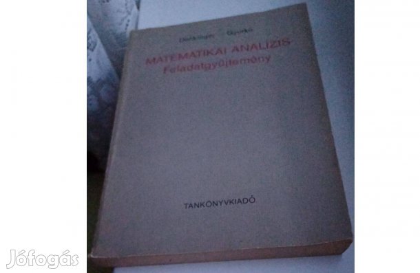 S Matematikai analizis feladatgyüjtemény Denkinger Géza, Gyrkó Lajo