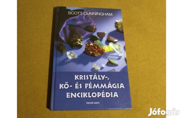 S. Cunningham: Kristály-, kő- és fémmágia enciklopédia (Könyv, 2003)