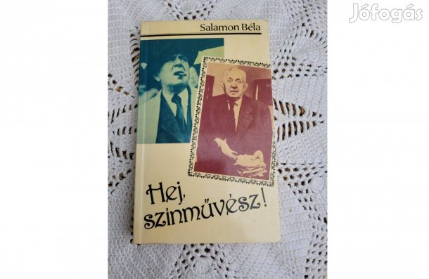 Salamon Béla Hej, színművész!