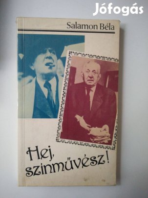 Salamon Béla - Hej, színművész