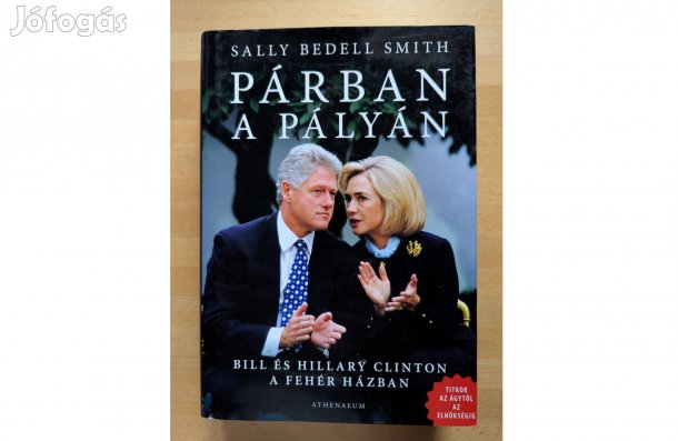 Sally Bedell Smith: Párban a pályán * 2008 * Új * Athenaeum * 535 olda