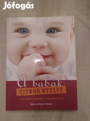 Sally és Edwin Kiester - A babák titkos nyelve