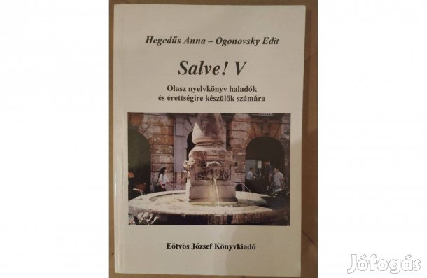 Salve ! V Olasz nyevkönyv haladók és érettségire készülők számára