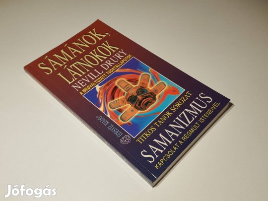 Sámánok, látnokok (Samanizmus) Nevill Drury