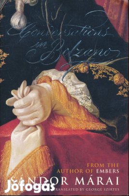 Sándor Márai: Conversations in Bolzano - Vendégjáték Bolzanóban