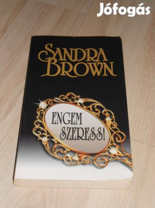 Sandra Brown: Engem szeress ! (0272)