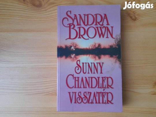 Sandra Brown: Sunny Chandler visszatér