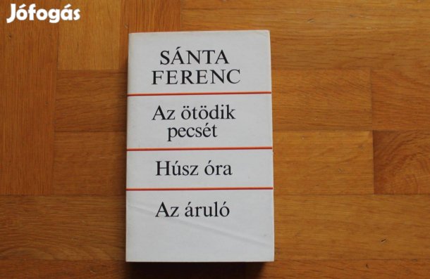 Sánta Ferenc - Az ötödik pecsét, Húsz óra, Az áruló