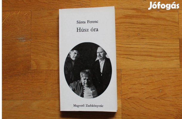 Sánta Ferenc - Húsz óra
