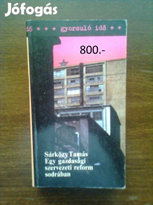 Sárközy Tamás: Egy gazdasági szervezeti reform sodrában