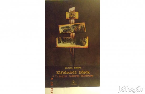 Sarlós Endre: Elfeledett hősök