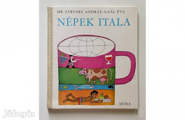Sárváry - Gaál: Népek itala - - - (Csak személyesen!)