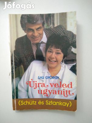 Sas György - Újra veled ugyanitt (Schütz és Sztankay)