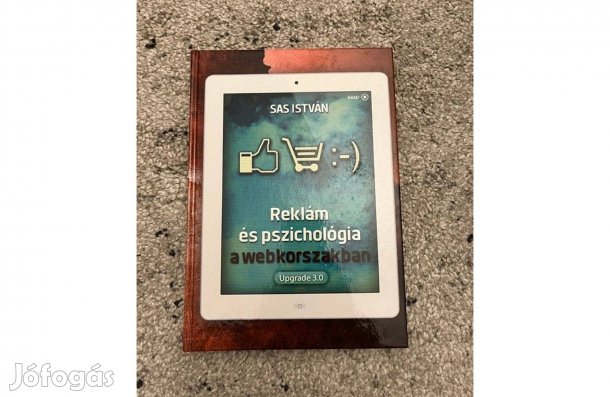 Sas István-Reklám és pszichológia a webkorszakban Upgrade 3.0