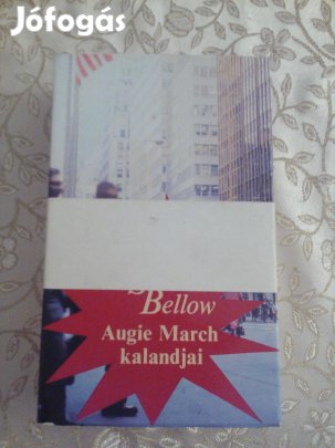 Saul Bellow: Augie March kalandjai I-II