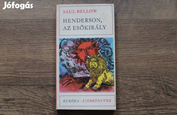 Saul Bellow - Henderson, az esőkirály