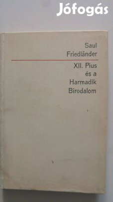 Saul Friedländer XII. Pius és a Harmadik Birodalom