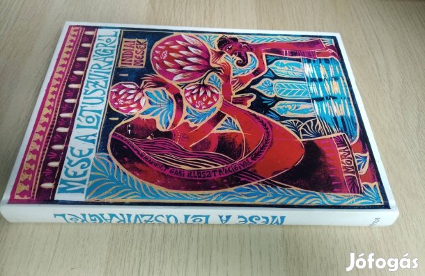 Schäferné Földvári Ilona : Mese a Lótuszvirágról - Indiai mesék