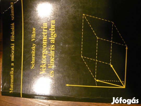 Scharniczky Viktor: Vektorgeometria és lineáris algebra