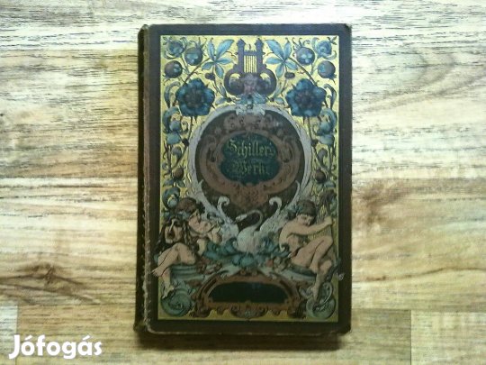 Schillers Werke (Schiller művei, Stuttgart und Leipzig, 1879.)