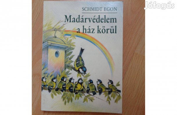 Schmidt Egon Madárvédelem a ház körül