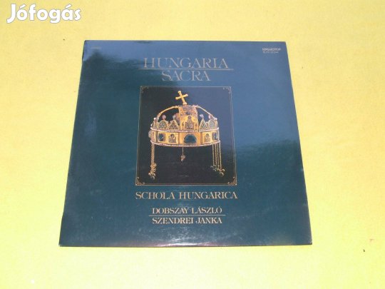 Schola Hungarica ( Dobszay & Szendrei ): Hungaria Sacra - bakelit LP