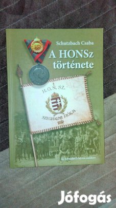Schutzbach Csaba : A HONSz története. Id. Schutzbach István emlékére