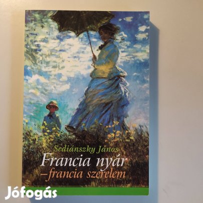 Sediánszky János Francia nyár - francia szerelem