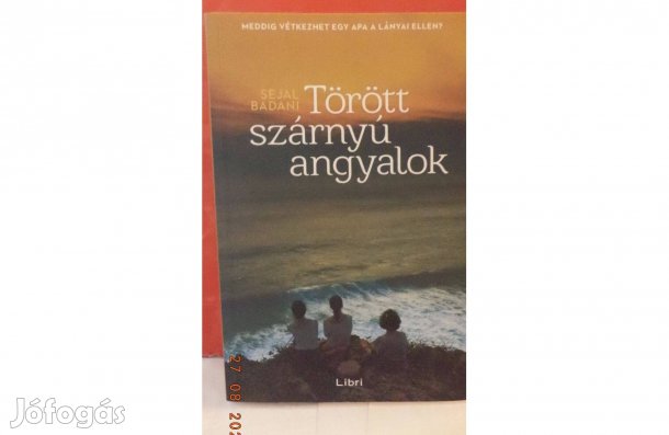 Sejal Badani: Törött szárnyú angyalok