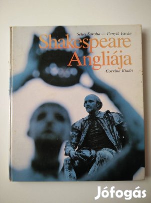 Sellei Sarolta - Panyik István - Shakespeare Angliája