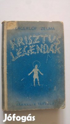 Selma Lagerlöf Krisztus legendák