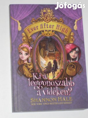 Shannon Hale Ki a leggonoszabb a vidéken? (Even After High 2