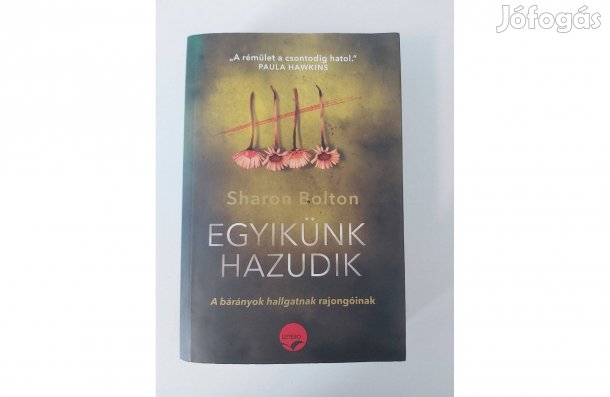 Sharon Bolton: Egyikünk hazudik