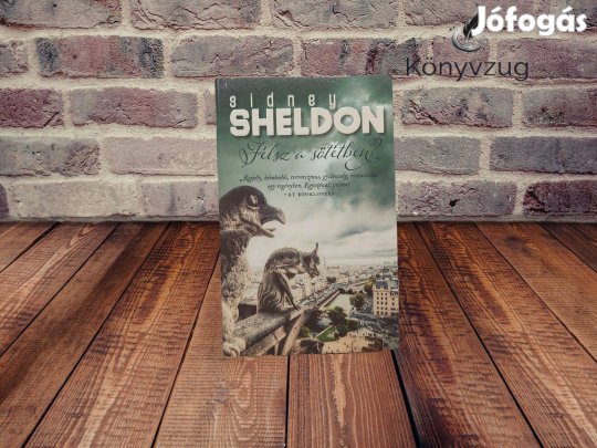 Sidney Sheldon - Félsz a sötétben?