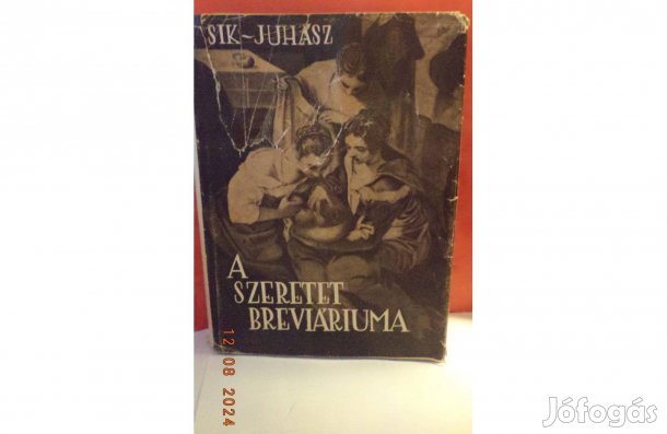 Sík Sándor - Juhász Vilmos: A szeretet breviáriuma