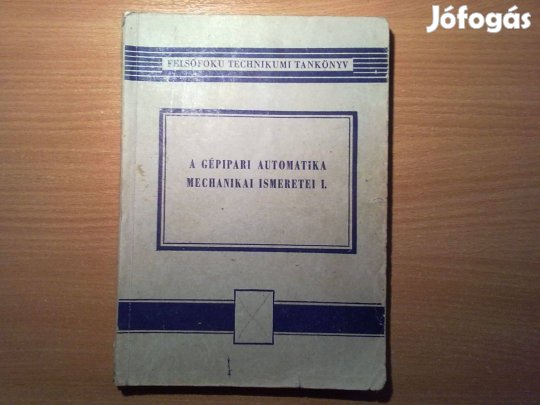 Silling János: A gépipari automatika mechanikai ismeretei I. (1968-as)