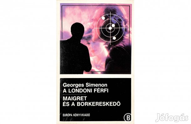 Simenon: A londoni férfi, Maigret és a borkereskedő /Csak személyesen!