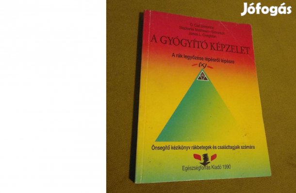 Simonton - Creighton: A gyógyító képzelet (Könyv, 1990)