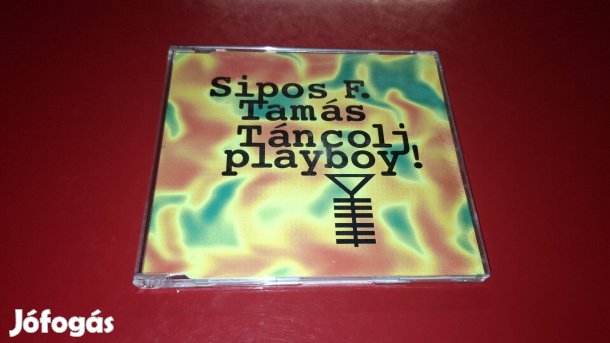 Sipos F. Tamás Táncolj Playboy maxi Cd