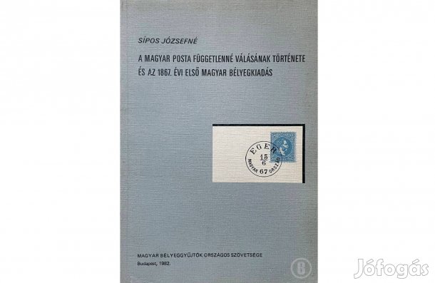 Sípos Józsefné: A Magyar Posta függetlenné válása (Csak személyesen!)