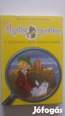 Sir Steve Stevenson Agatha nyomoz 3. - A legendás skót királyi kard