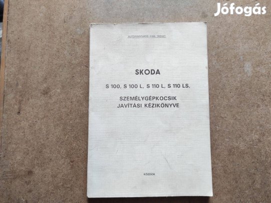 Skoda S 100, S 100L, S 110 L, javítási és szerelési könyv